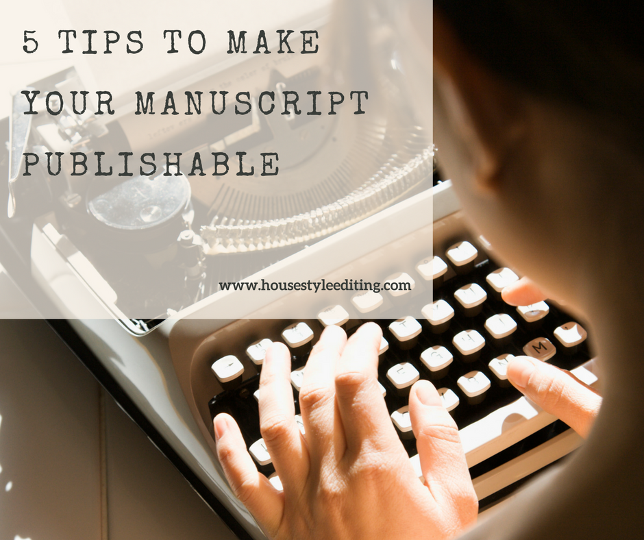 Make Your Manuscript Publishable | House Style Editing 